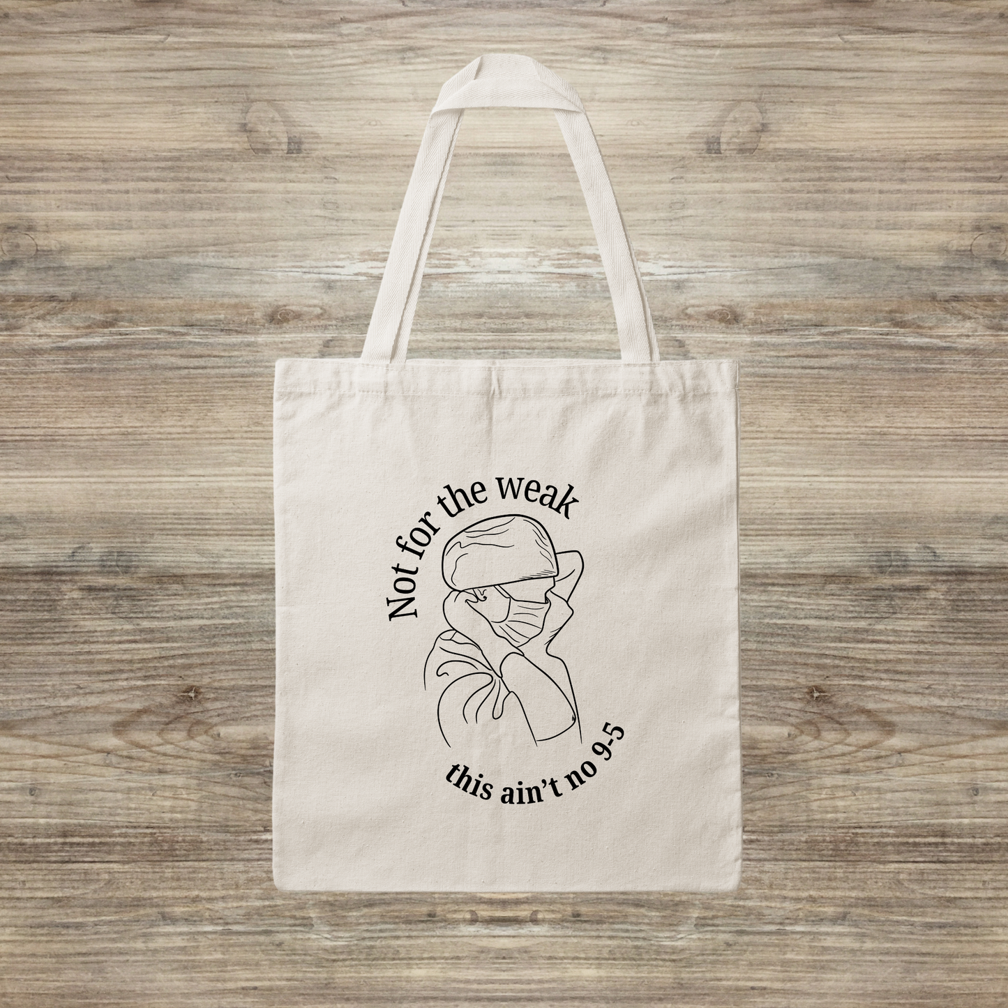 Not For The Weak Tote Bag