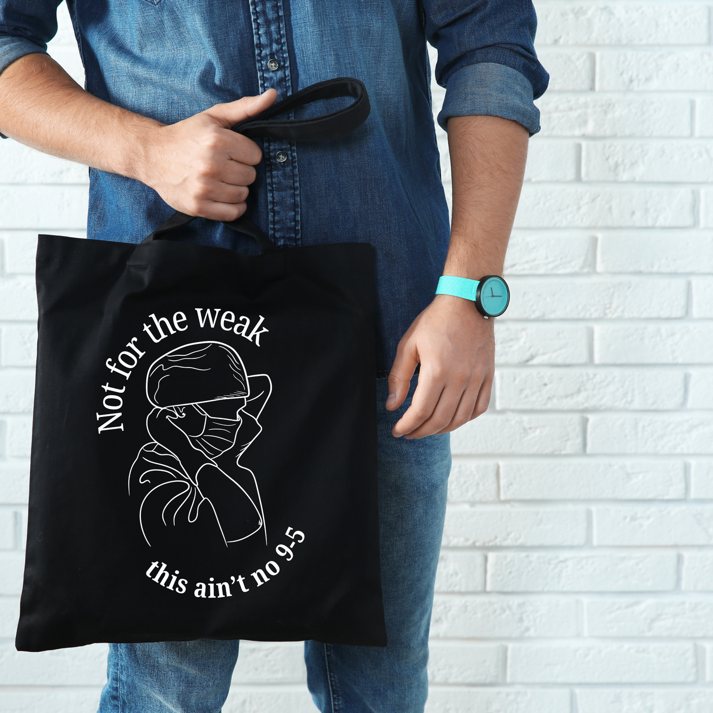 Not For The Weak Tote Bag