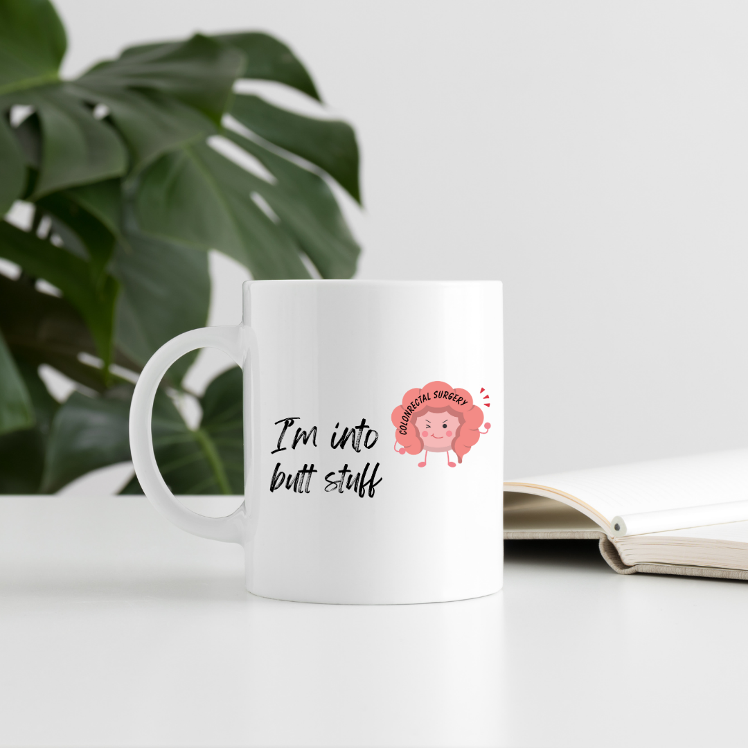 I'm Into Butt Stuff Mug