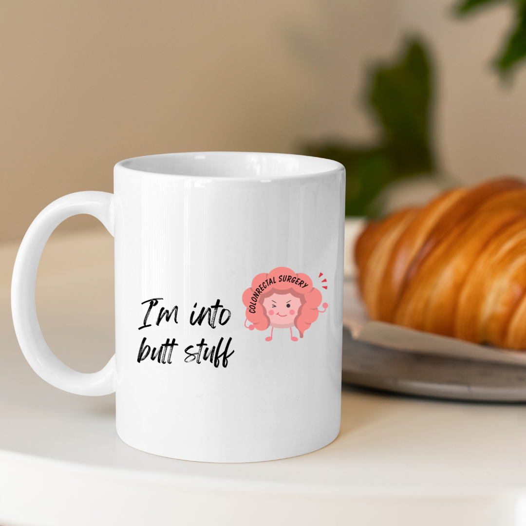 I'm Into Butt Stuff Mug