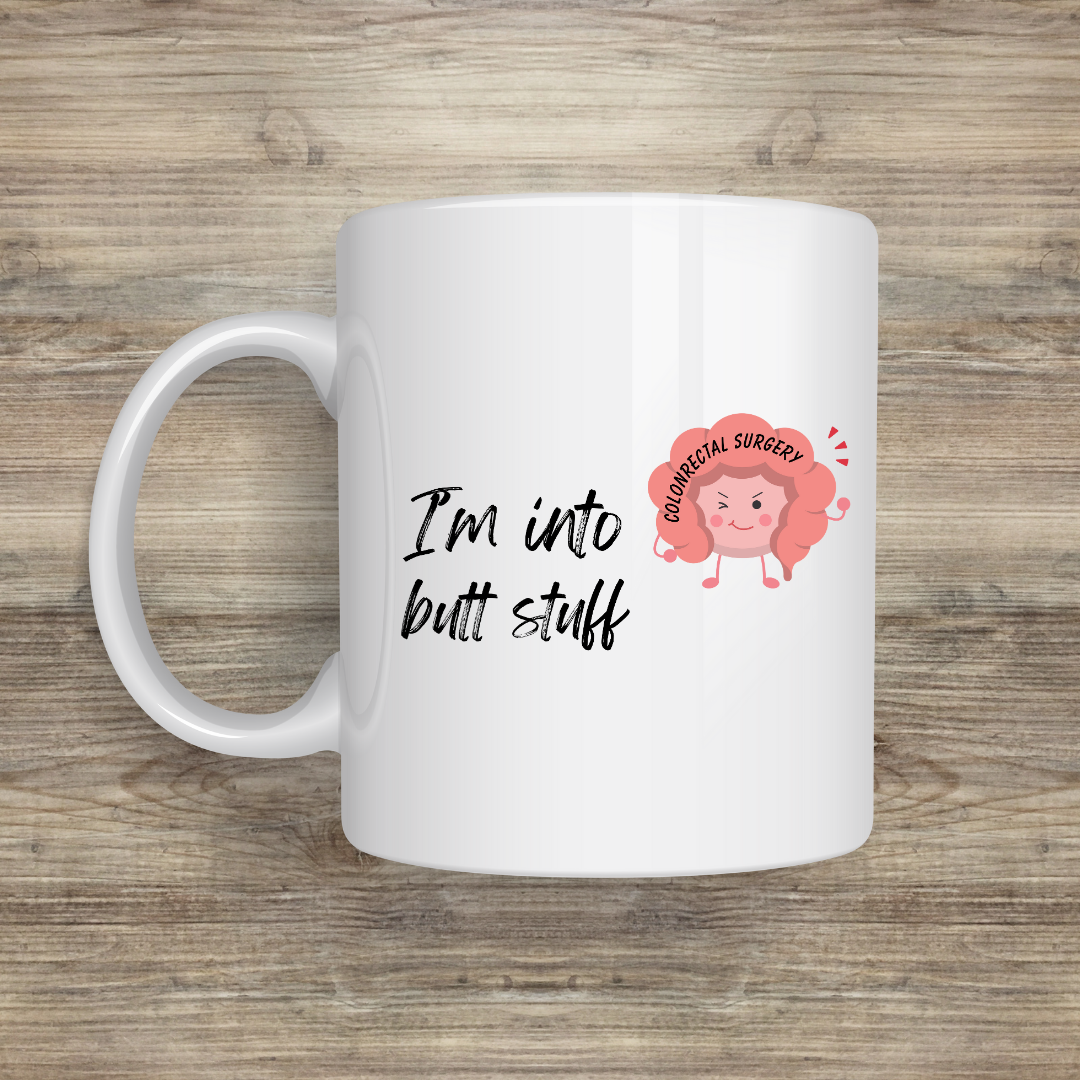 I'm Into Butt Stuff Mug